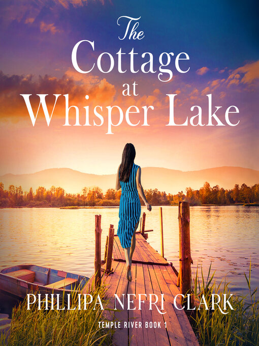 Title details for The Cottage at Whisper Lake by Phillipa Nefri Clark - Wait list
